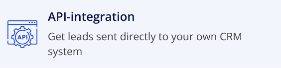 API integration, get leads sent directly to your own CRM system